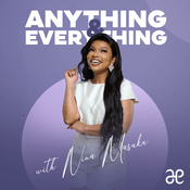 Podcast Anything & Everything with Nina Masuku