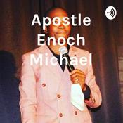 Podcast Apostle Enoch Michael