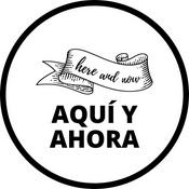 Podcast Aquí y ahora