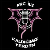 Podcast ARC ile Kaldığımız Yerden