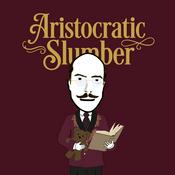Podcast Aristocratic Slumber