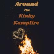 Podcast Around the Kinky Kampfire Podcast