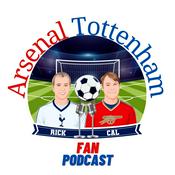Podcast Arsenal Tottenham Fan Podcast