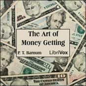 Podcast Art of Money Getting, The by P. T. Barnum (1810 - 1891)