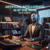 Podcast Artificial Intelligence: AI at the Edge