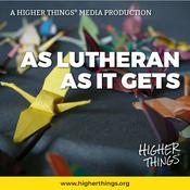 Podcast As Lutheran As It Gets