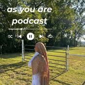 Podcast as you are
