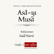 Podcast Asâ-yı Musa | Bediüzzaman Said Nursi | Okuyan: İhsan Atasoy