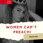 Podcast WOMEN CAN’T PREACH