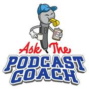 Podcast Ask the Podcast Coach