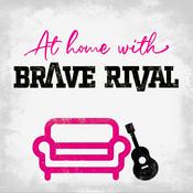 Podcast At Home With Brave Rival