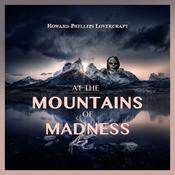 Podcast At the Mountains of Madness by H. P. Lovecraft