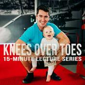 Podcast Knees Over Toes 15-Minute Lecture Series