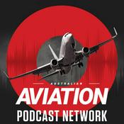 Podcast Australian Aviation Podcast Network