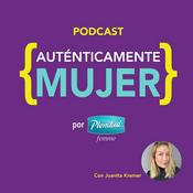 Podcast Auténticamente Mujer