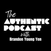 Podcast The Authentic Podcast with Brandon Young Yen