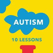 Podcast Autism: 10 Lessons for the Course of Life