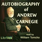 Podcast Autobiography of Andrew Carnegie by Andrew Carnegie (1835 - 1919)