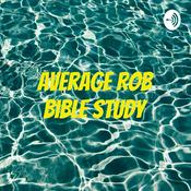 Podcast Average Rob Bible Study