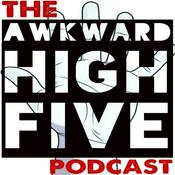 Podcast Awkward High Five Podcast