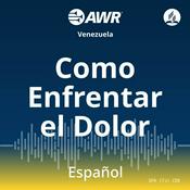 Podcast AWR en Espanol - Como Enfrentar el Dolor