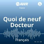Podcast AWR en français - Quoi de neuf Docteur