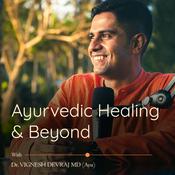 Podcast Ayurvedic Healing And Beyond