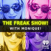 Podcast The Freak Show! with Monique!