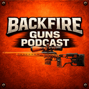 Podcast Backfire Guns Podcast