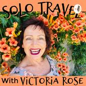 Podcast Solo Travel With Victoria Rose