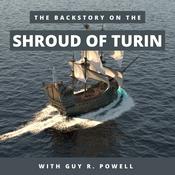 Podcast Backstory on the Shroud of Turin
