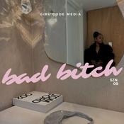 Podcast BAD BITCH RADIO