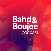 Podcast Bahd And Boujee