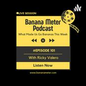 Podcast Banana Meter Podcast