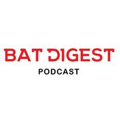 Podcast Bat Digest - The Podcast