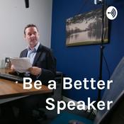 Podcast Be a Better Speaker