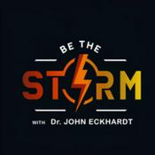 Podcast Be The Storm with Dr John Eckhardt