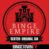 Podcast Binge Empire - Dexter: Original Sin