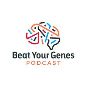 Podcast Beat Your Genes Podcast