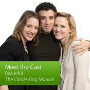 Podcast Beautiful: The Carole King Musical: Meet the Cast