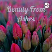 Podcast Beauty From Ashes