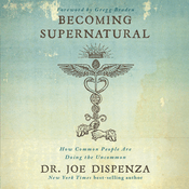 Becoming Supernatural by Joe Dispenza, Book Summary, Podcast, English