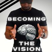 Podcast BECOMING THE VISION with GB THE TRAINER