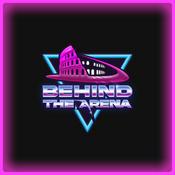 Podcast Behind The Arena