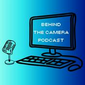 Podcast Behind The Camera Podcast