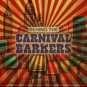 Podcast Behind the Carnival Barkers Podcast