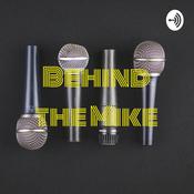 Podcast Behind the Mike with Mike Jones