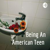 Podcast Being An American Teen