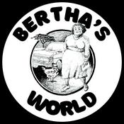 Podcast Bertha's World