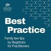 Podcast Best Practice: Family law tips by Registrars for Practitioners